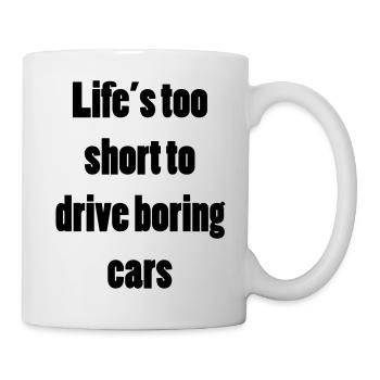 Don't drive boring cars - Tasse - Weiß - Rechts