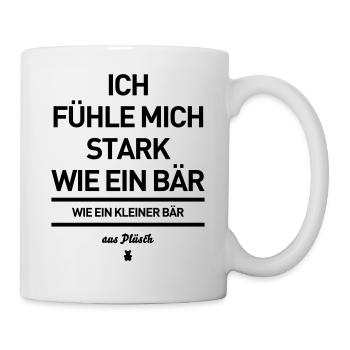 stark wie ein bär baer aus Plüsch Spruch Sprüche - Tasse - Weiß - Rechts