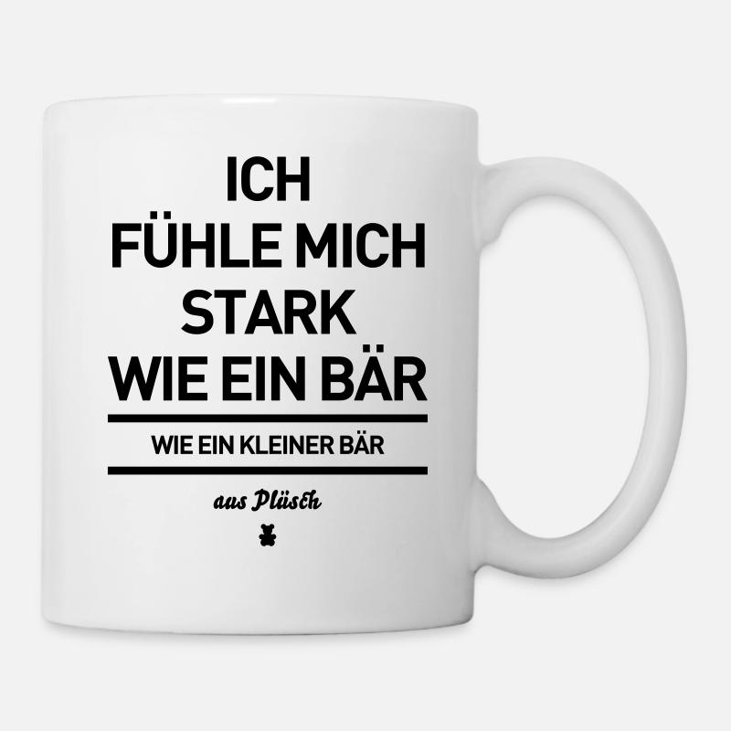 stark wie ein bär baer aus Plüsch Spruch Sprüche - Tasse - Weiß