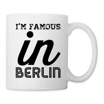 i m famous in berlin - Tasse - Weiß - Rechts