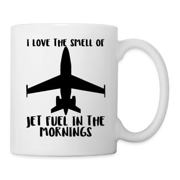 Pilot: I love the smell of jet fuel in the morning - Tasse - Weiß - Rechts