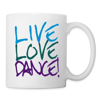 Live Love Dance! - Tasse - Weiß - Rechts