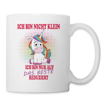 Ich bin nicht klein Einhorn - Tasse - Weiß - Rechts