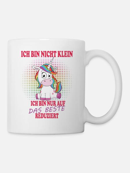 Ich bin nicht klein Einhorn - Tasse - Weiß