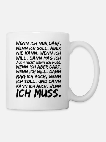 Wenn ich nur darf wenn ich soll - Tasse - Weiß