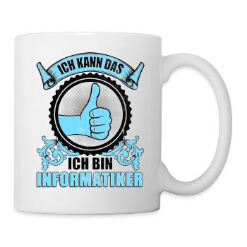 Ich kann das ich bin Informatiker - Tasse - Weiß - Rechts