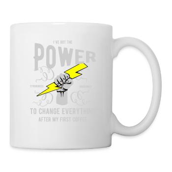 I've got the power with coffee - Mug - white - Right