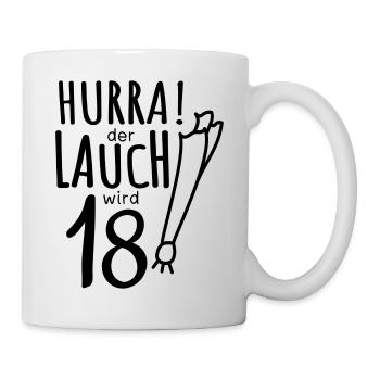 Lauch - Hurra der Lauch wird 18! Geburtstag - Tasse - Weiß - Rechts