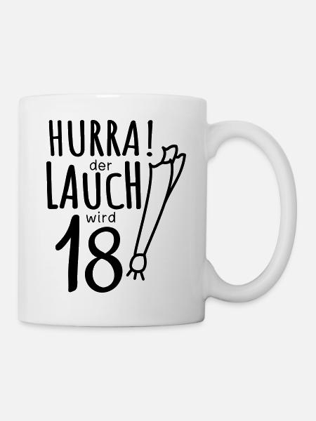 Lauch - Hurra der Lauch wird 18! Geburtstag - Tasse - Weiß