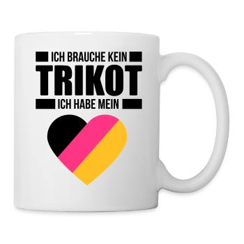Ich brauche kein Trikot - Deutschland Fan Shirt - Tasse - Weiß - Rechts