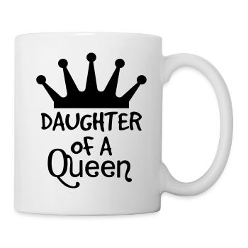 Daughter of a Queen Mom Mother Child - Mug - white - Right