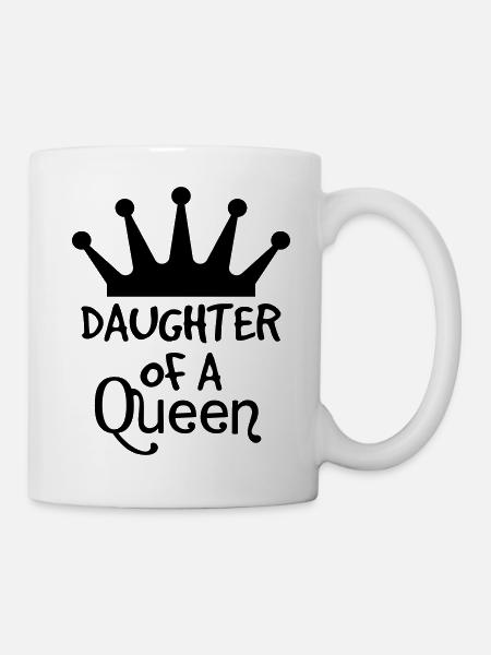 Daughter of a Queen Mom Mother Child - Mug - white