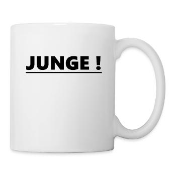 Junge! Provokativ Spruch Text Geschenk Idee - Tasse - Weiß - Rechts