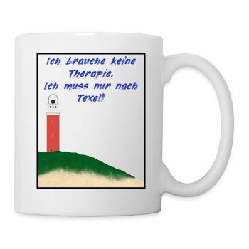 Therapie? - Ich muss nur nach Texel! - Tasse - Weiß - Rechts