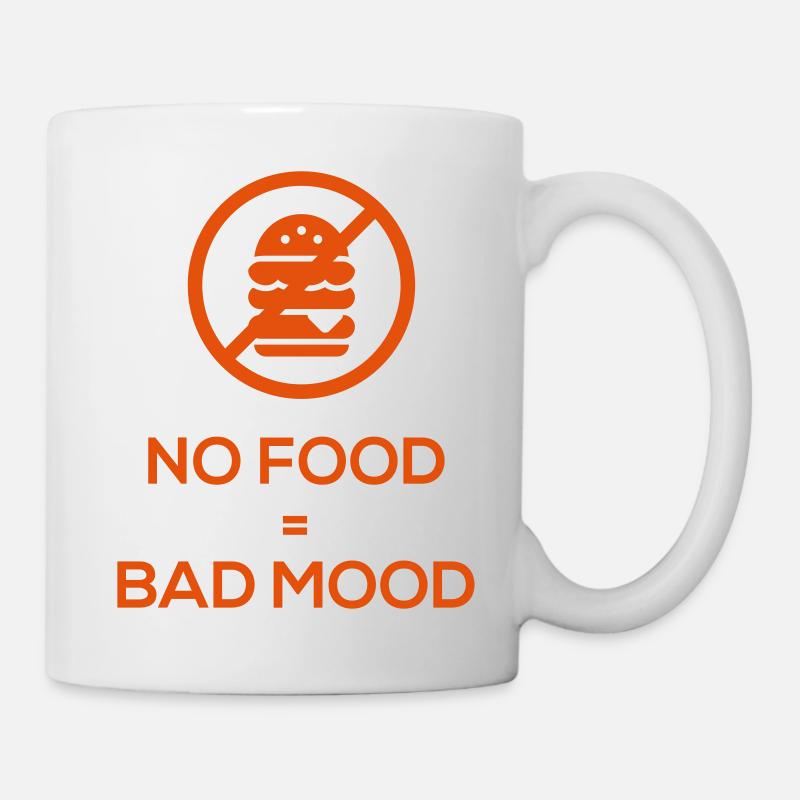 Kein Essen = schlechte Laune - Tasse - Weiß