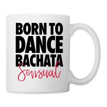 Born To Dance Bachata Sensual - Chemise de danse - Mug blanc - blanc - Droite