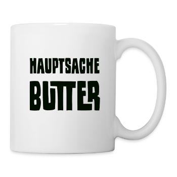 Hauptsache Butter weiß - Tasse - Weiß - Rechts