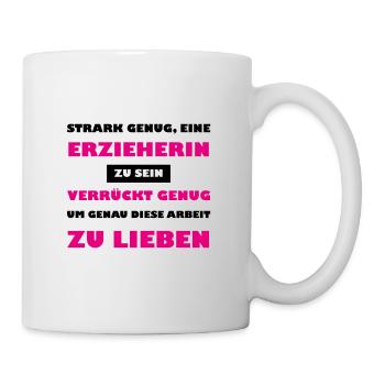 STARK GENUG EINE ERZIEHERIN ZU SEIN - Tasse - Weiß - Rechts