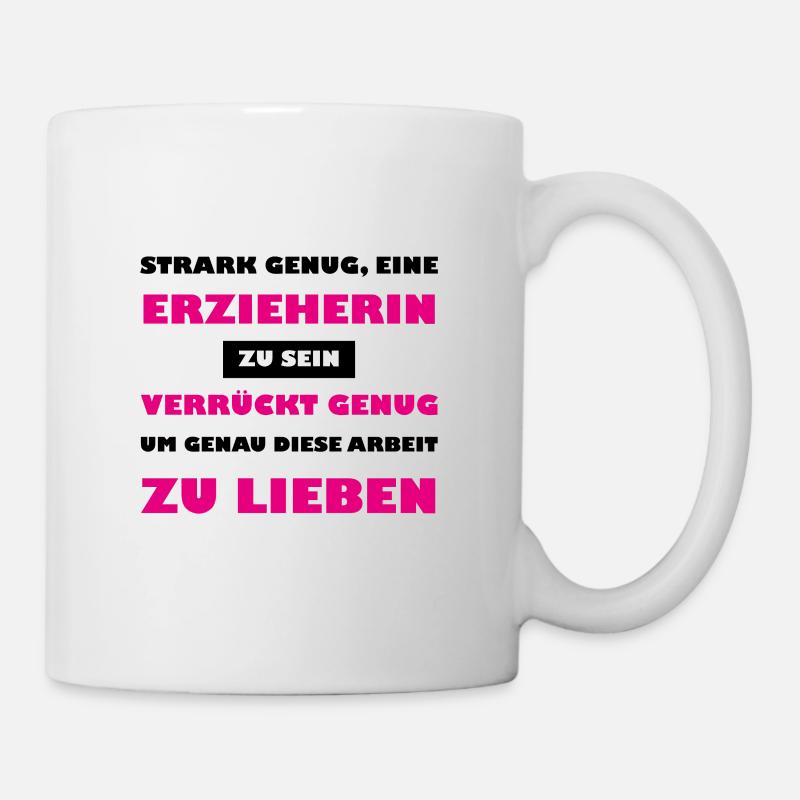 STARK GENUG EINE ERZIEHERIN ZU SEIN - Tasse - Weiß