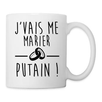 j'vais me marier putain, cadeau EVJF, EVG - Mug blanc - blanc - Droite