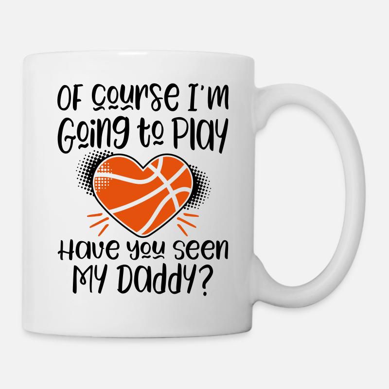 Going To Play Basketball My Daddy - Mug - white