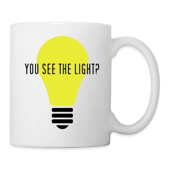 YOU SEE THE LIGHT? - Tasse - Weiß - Rechts