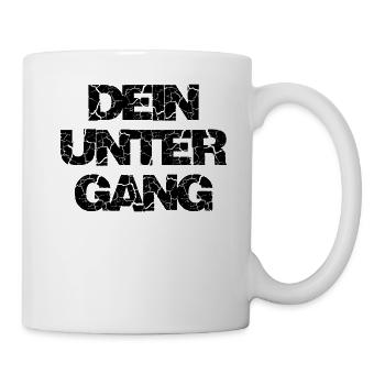 Dein Untergang lustiger Spruch Geschenk - Tasse - Weiß - Rechts