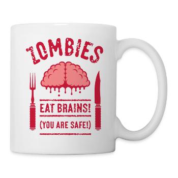 Zombies Eat Brains! You Are Safe! (2C) - Tasse - Weiß - Rechts