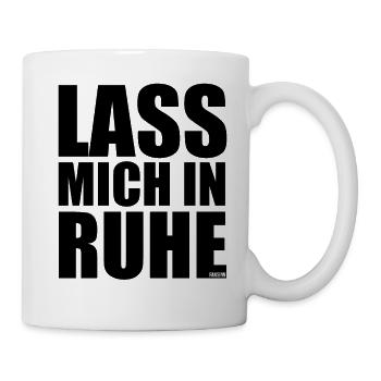 lass mich in Ruhe Spruch Geschenk - Tasse - Weiß - Rechts