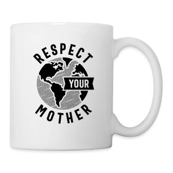 07 respect mother shirt - Mug - white - Right