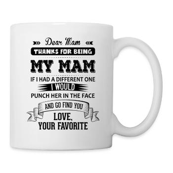 Dear Mam, Love, Your Favorite - Mug - white - Right