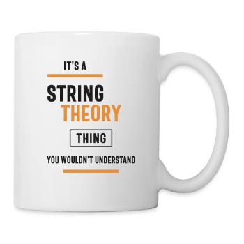 A String Theory Thing, You Wouldn't Understand - Mug - white - Right