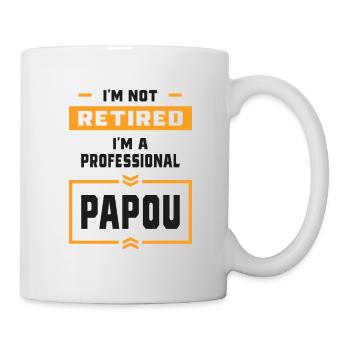 I'm Not Retired I'm A Professional Papou - Mug - white - Right