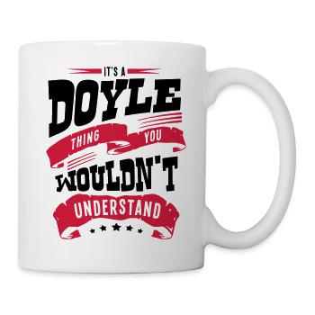 doyle name thing you wouldnt understand - Mug - white - Right