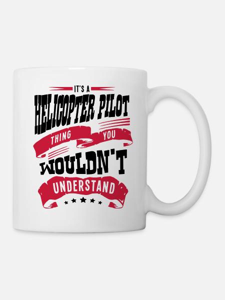 its a helicopter pilot thing you wouldnt - Mug - white