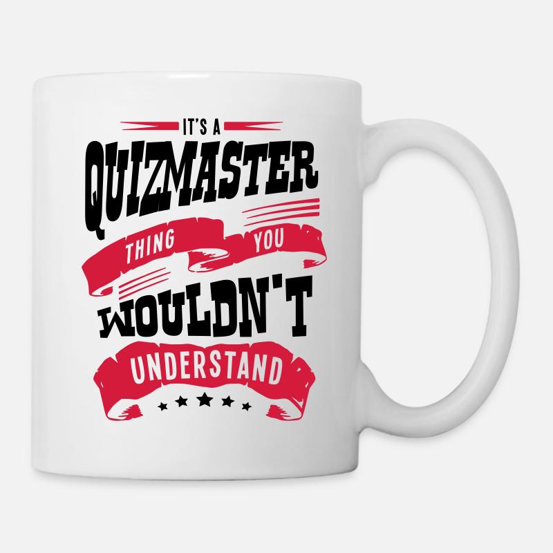 its a quizmaster thing you wouldnt under - Mug - white