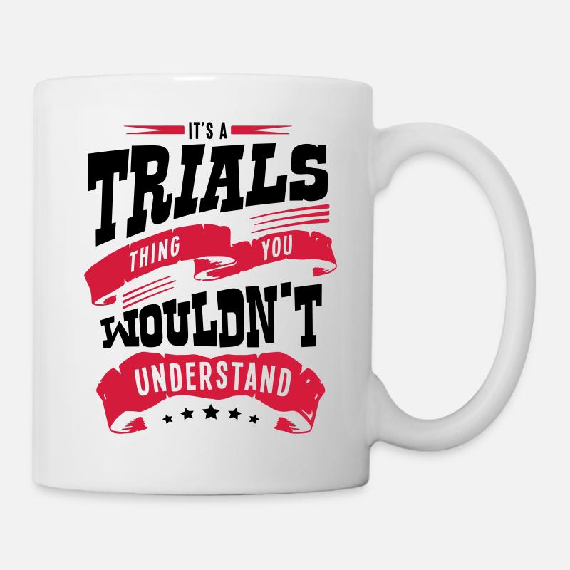 its a trials thing you wouldnt understan - Mug - white