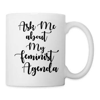 Ask Me About My Feminist Agenda - Mug - white - Right