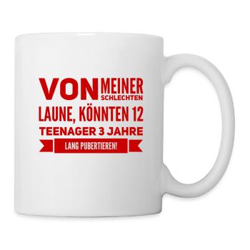 eine Stimmung wie ein Teenager - Tasse - Weiß - Rechts