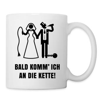 Bald komm’ ICH … (Bräutigam / JGA / Polterabend) - Tasse - Weiß - Rechts