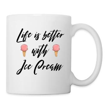 Life is better with ice cream V2 - Mug - white - Right