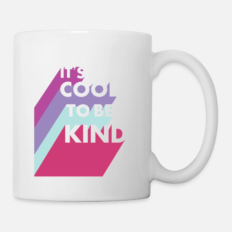 Es ist cool, nett zu sein - Tasse - Weiß