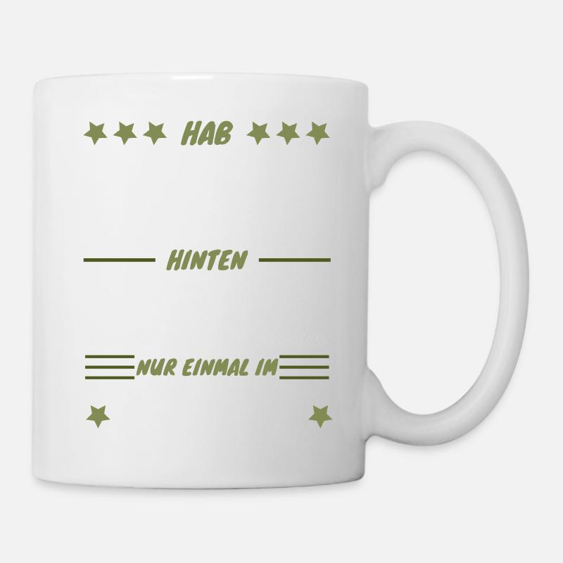 Hab meinen Schwanz hinten muss meine Eier versteck - Tasse - Weiß
