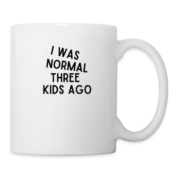 I Was Normal 3 Kids Ago - Funny Sayings - Fathers - Mug - white - Right
