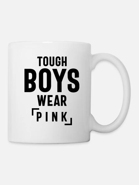 Harte Jungs tragen Pink Cool Pink - Tasse - Weiß