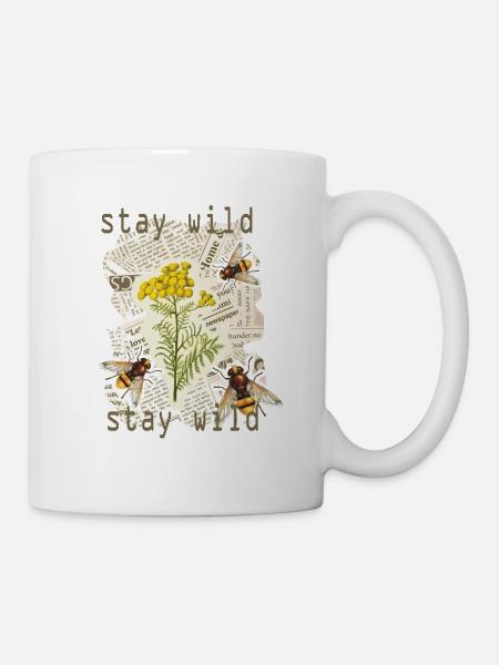 Stay wild,Natur, Blumen, Biene - Tasse - Weiß