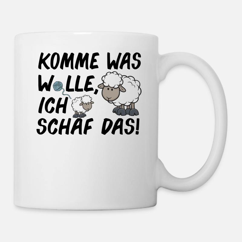 Komme Was Wolle Ich Schaf Das lustige Schäfer - Tasse - Weiß