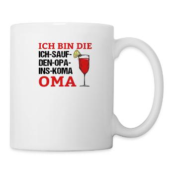 ich bin die ich sauf den Opa ins Koma Oma - Tasse - Weiß - Rechts