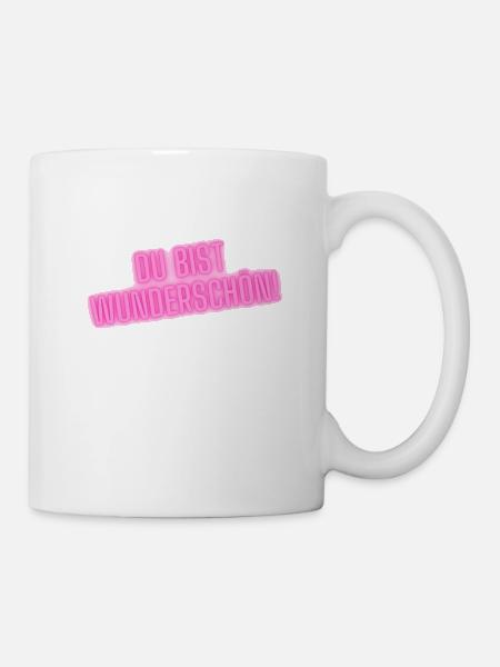 Du bist Wunderschön Geschenk Geschenkidee - Tasse - Weiß