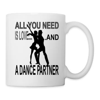 Tanzpartner alles was man braucht Geschenk Tänzer - Tasse - Weiß - Rechts